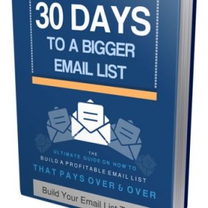 30 Days to Build Your Bigger Email List